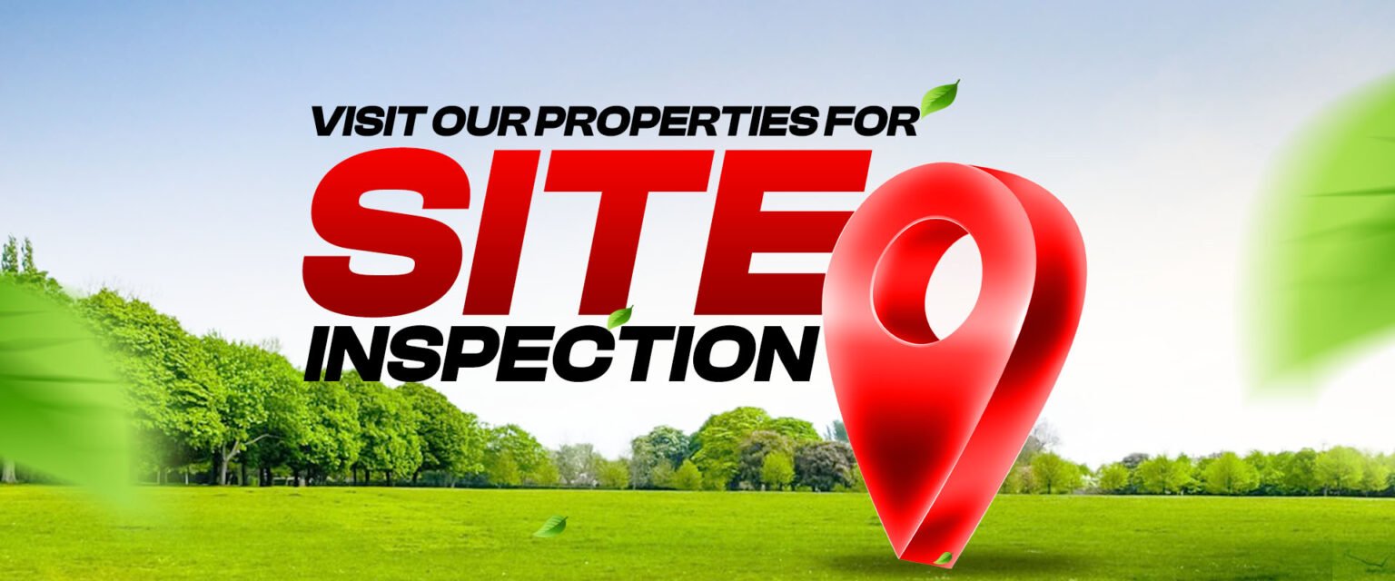 Visit our properties for site inspection